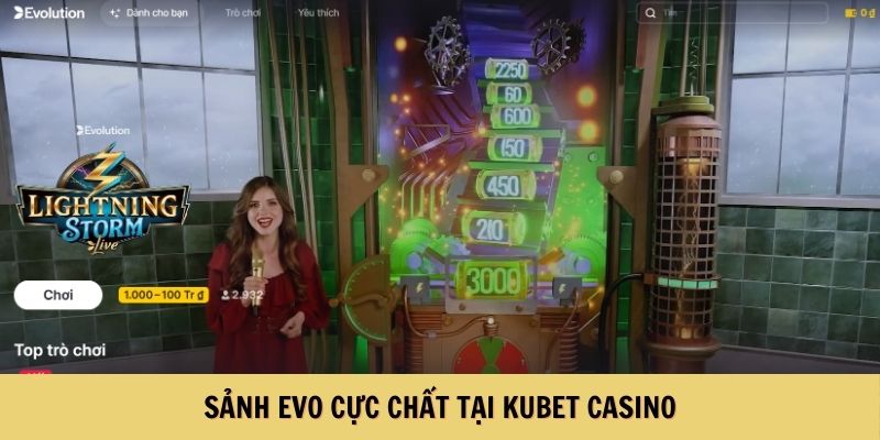 Sảnh EVO hấp dẫn tại KUBET Casino