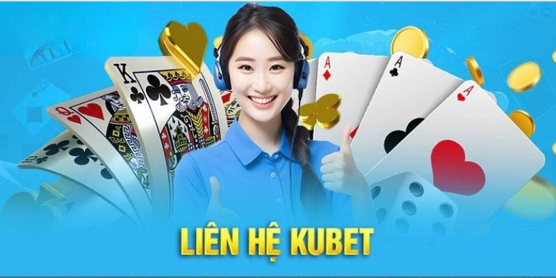 LIên hệ Kubet qua hotline nhanh chóng