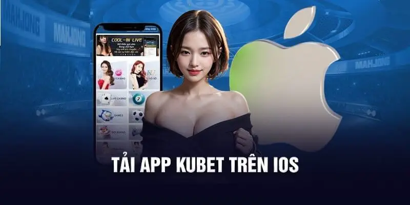 Hướng dẫn tải app Kubet cho IOS