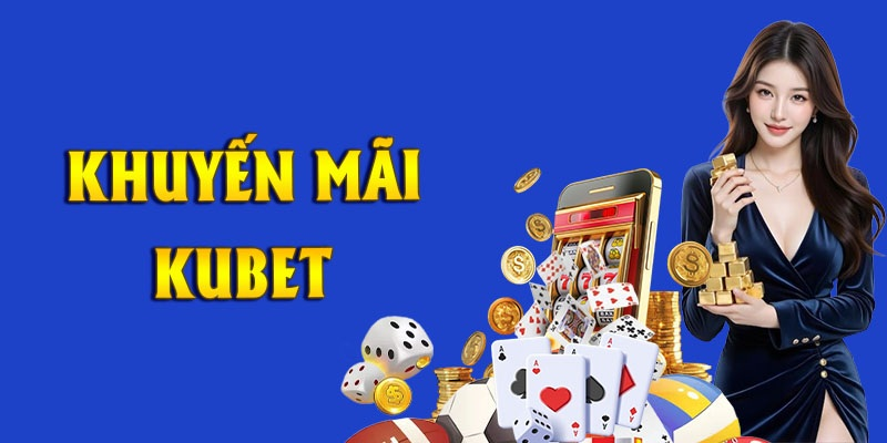 Mời bạn bè tham gia cược nhận khuyến mãi kubet